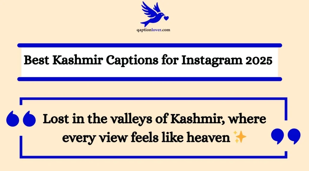 Best Kashmir Captions for Instagram 2025 