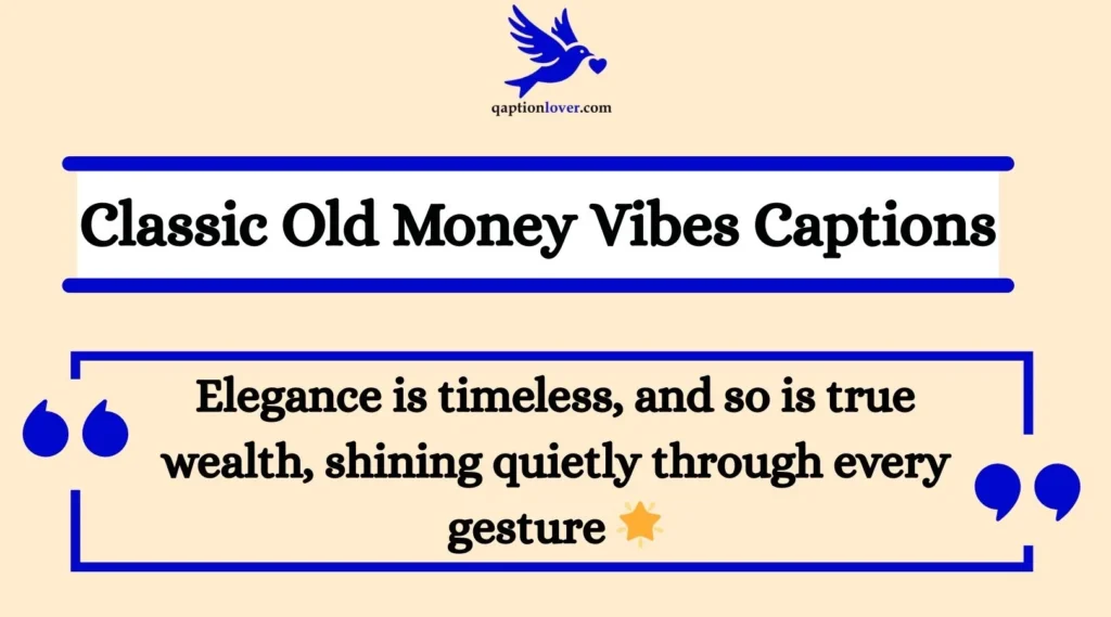 Classic Old Money Vibes Captions