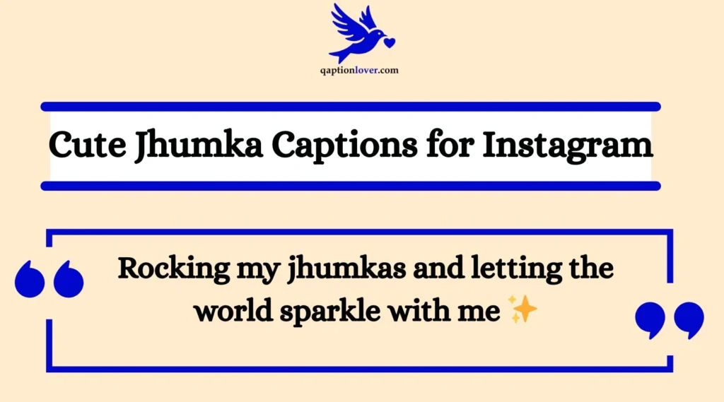 Cute Jhumka Captions for Instagram