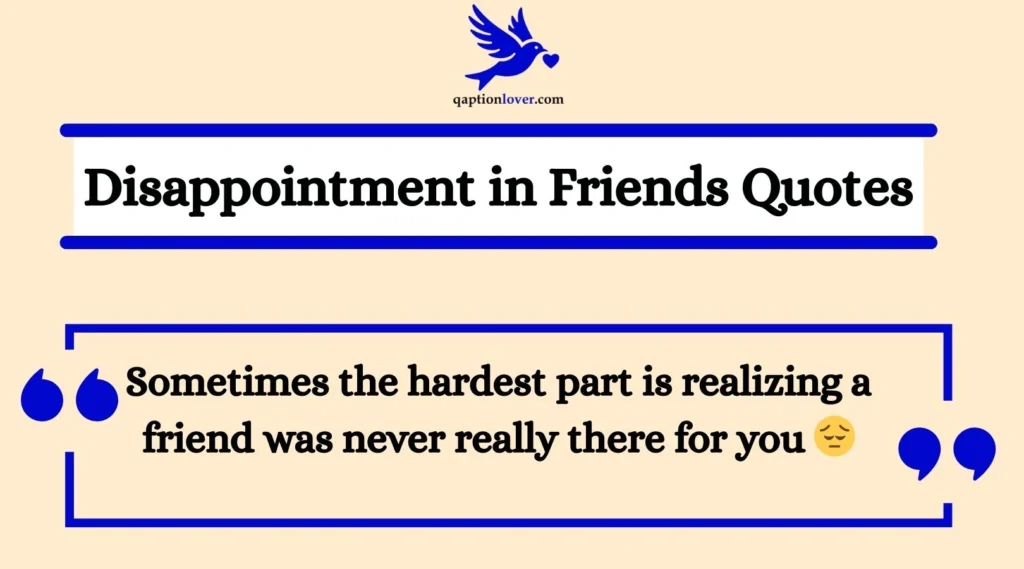 Disappointment in Friends Quotes