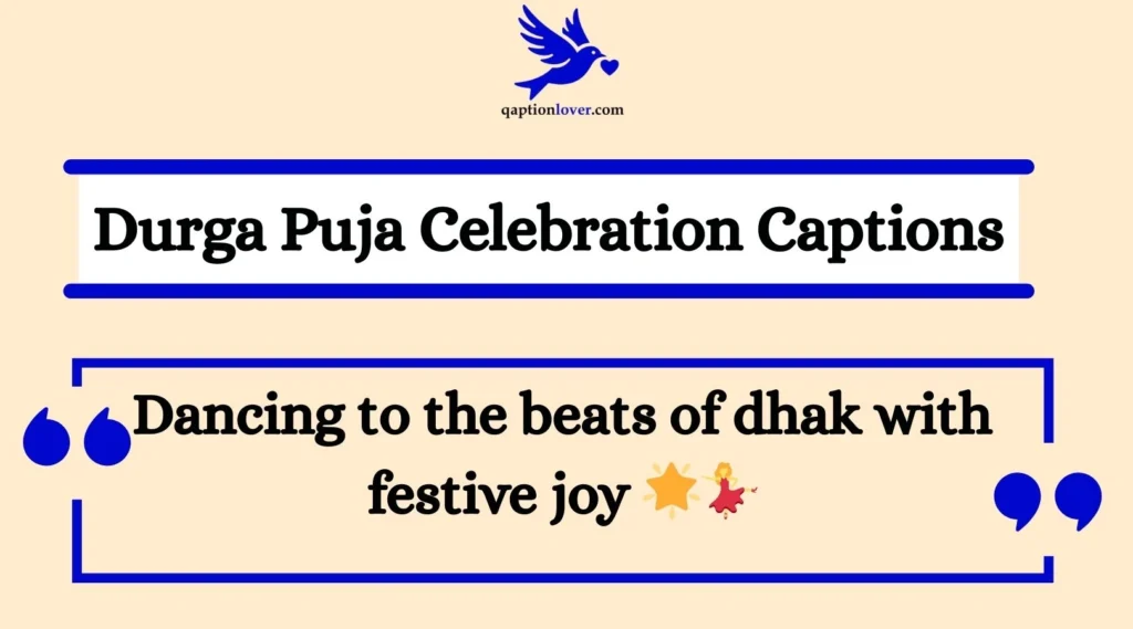 Durga Puja Celebration Captions