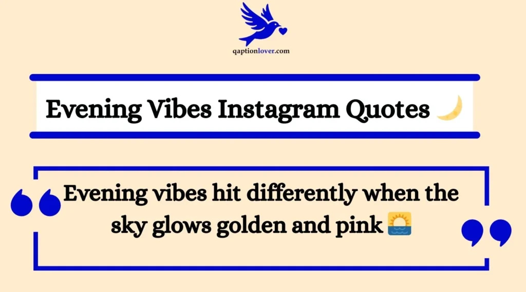 Evening Vibes Instagram Quotes