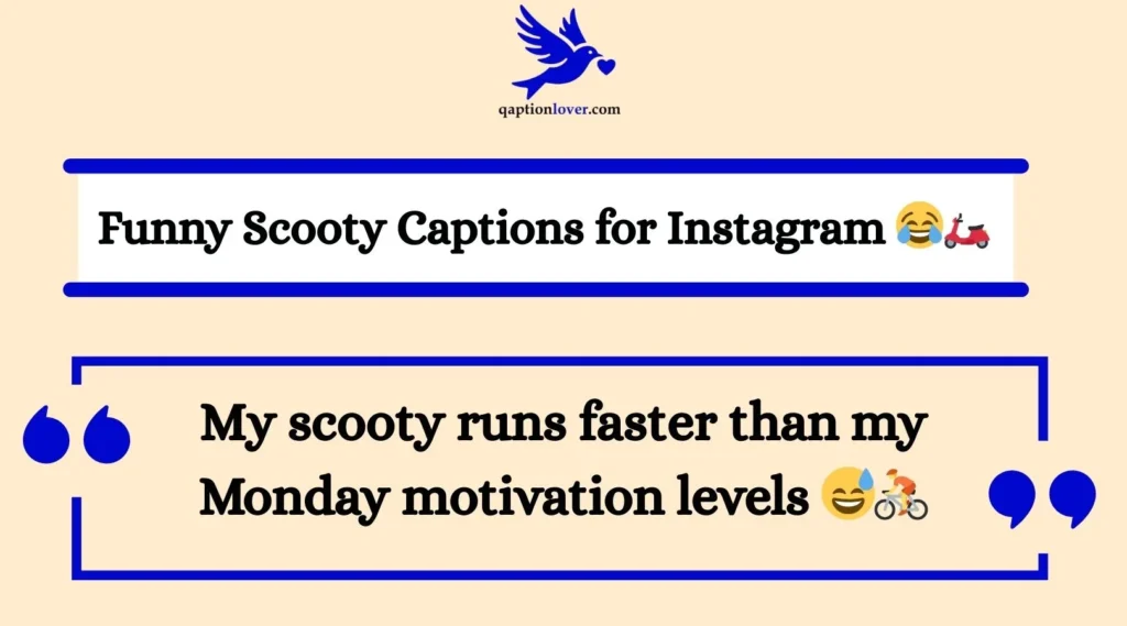 Funny Scooty Captions for Instagram