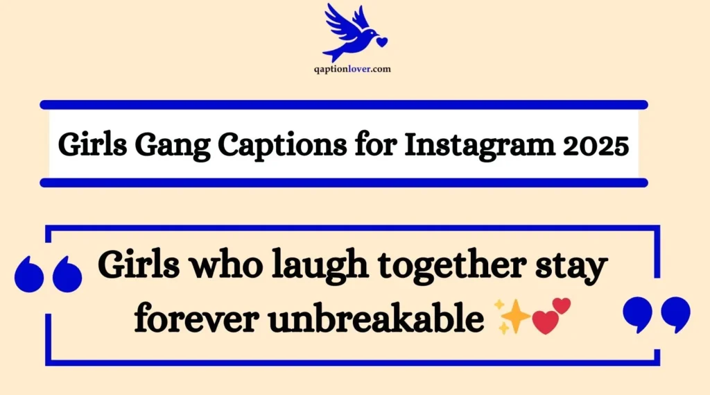 Girls Gang Captions for Instagram 2025
