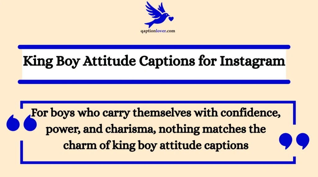 King Boy Attitude Captions for Instagram