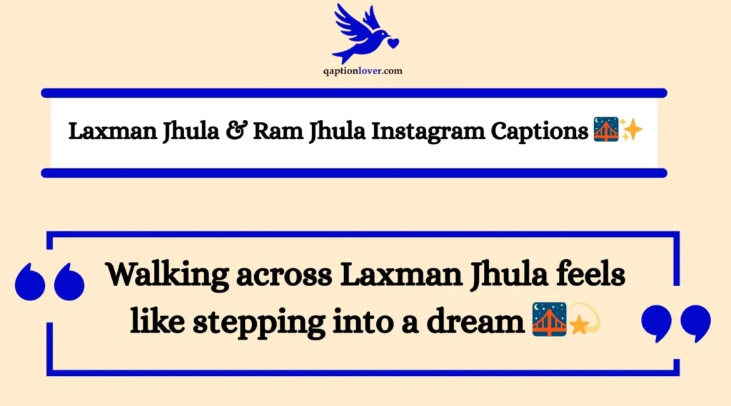 Laxman Jhula & Ram Jhula Instagram Captions