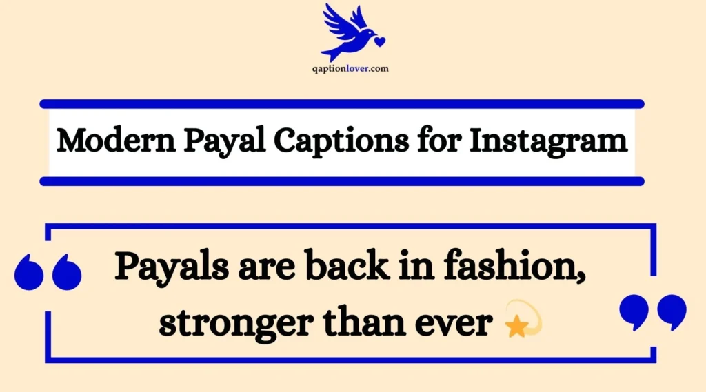 Modern Payal Captions for Instagram
