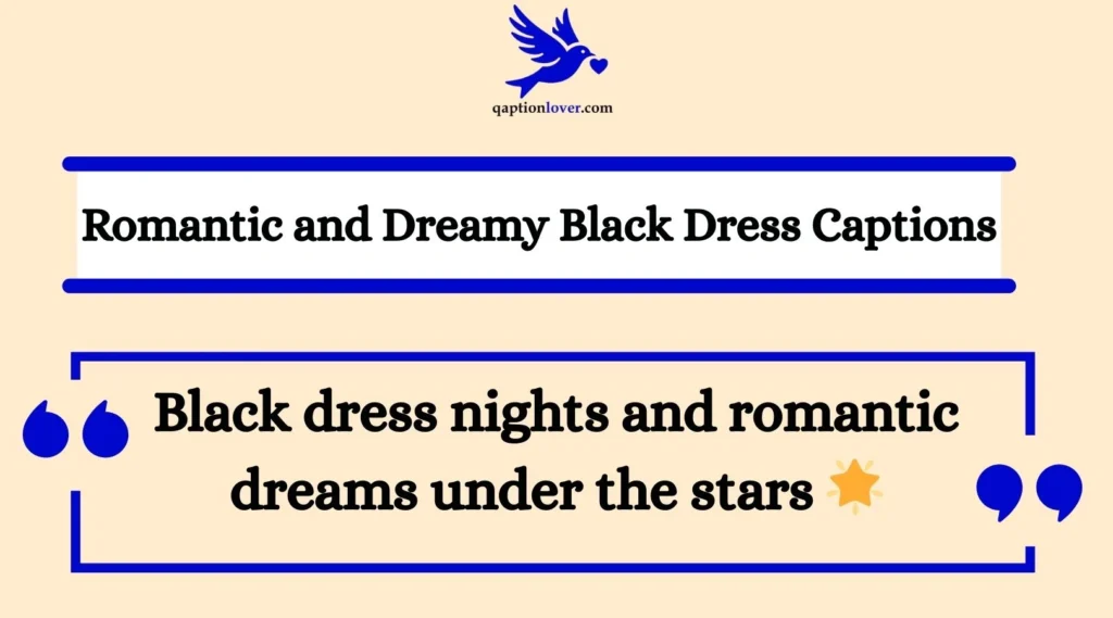 Romantic and Dreamy Black Dress Captions
