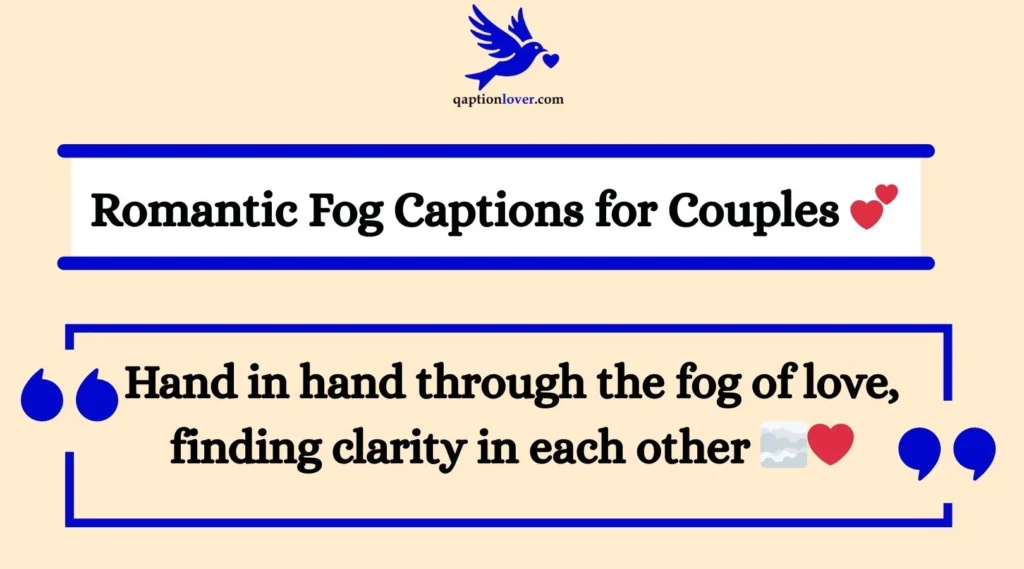 Romantic Fog Captions for Couples