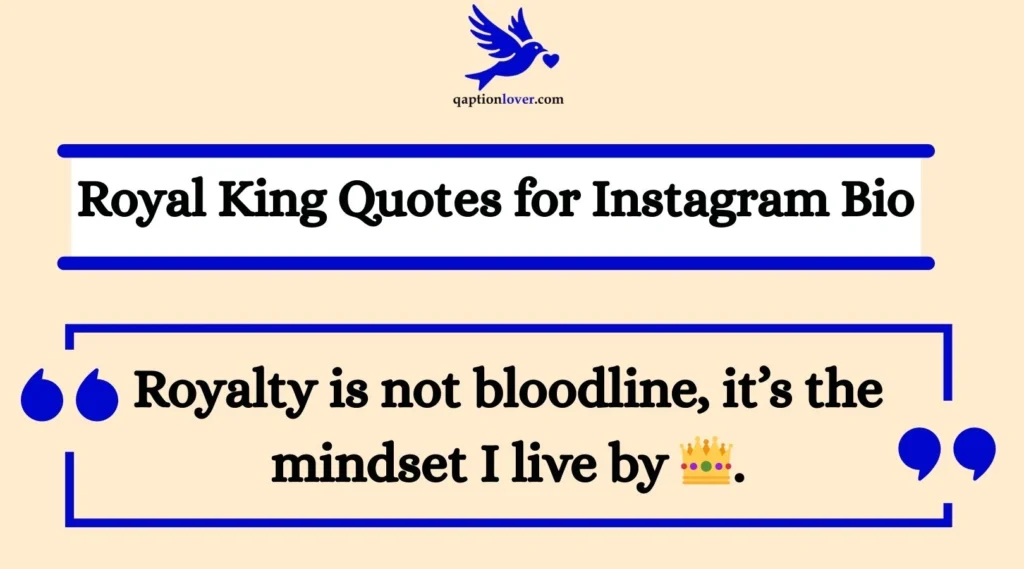 Royal King Quotes for Instagram Bio
