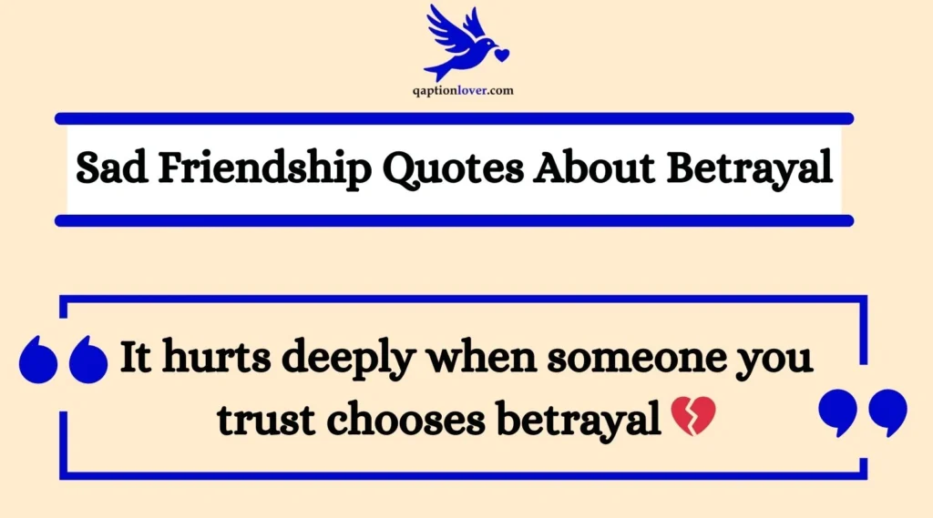 Sad Friendship Quotes About Betrayal