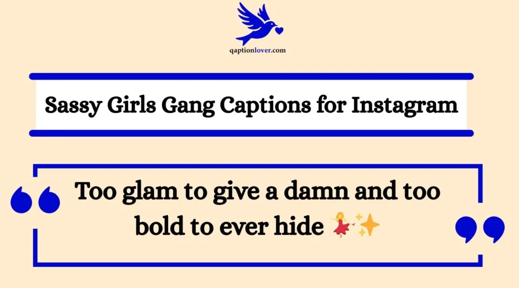 Sassy Girls Gang Captions for Instagram