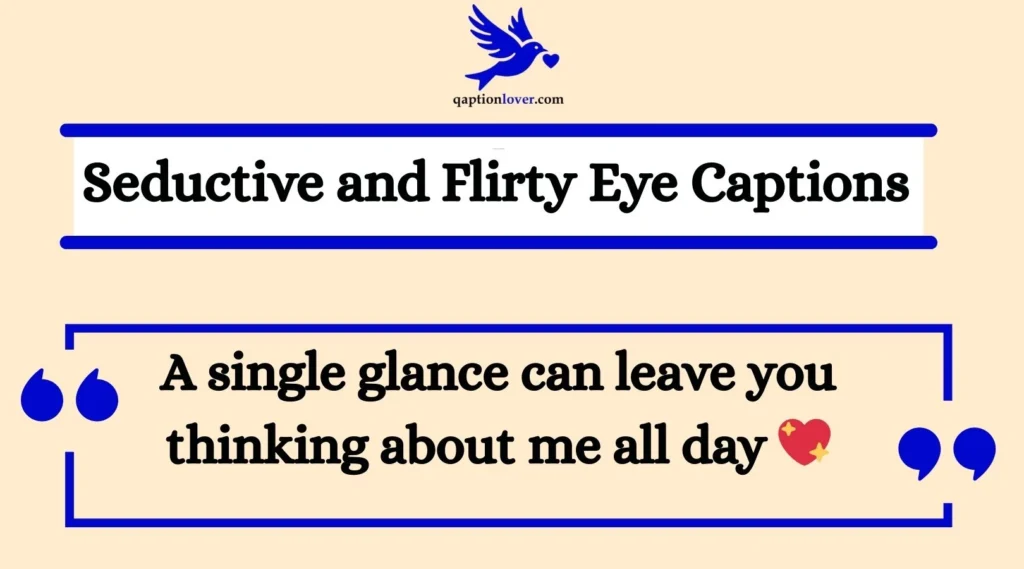 Seductive and Flirty Eye Captions