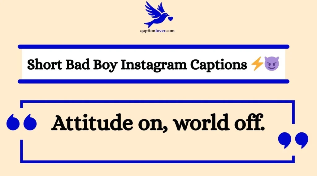 Short Bad Boy Instagram Captions