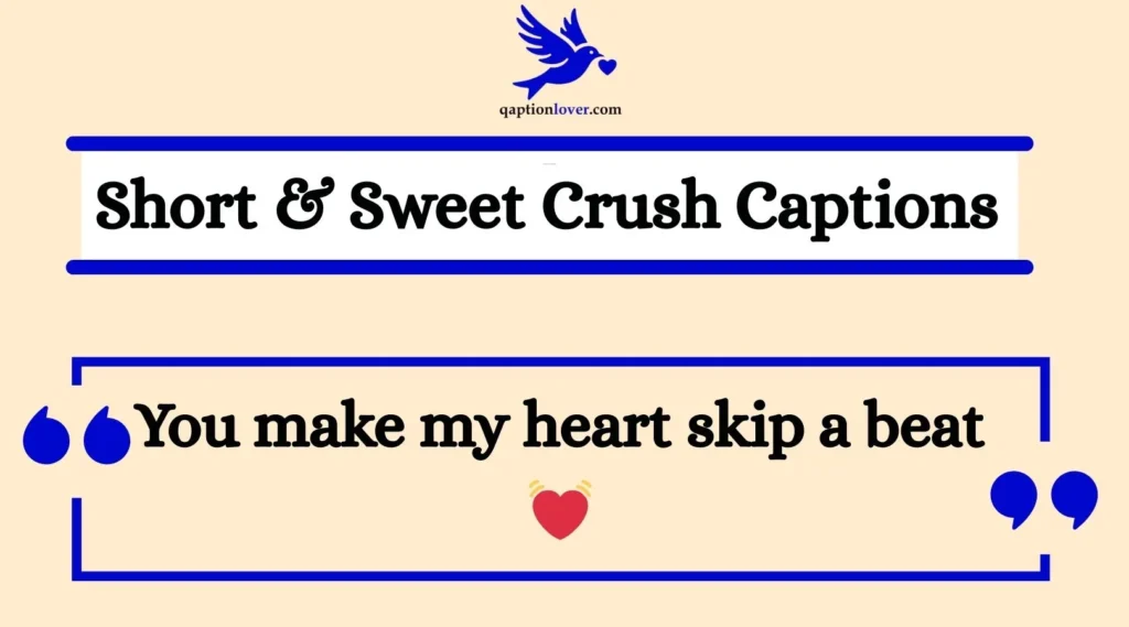 Short & Sweet Crush Captions