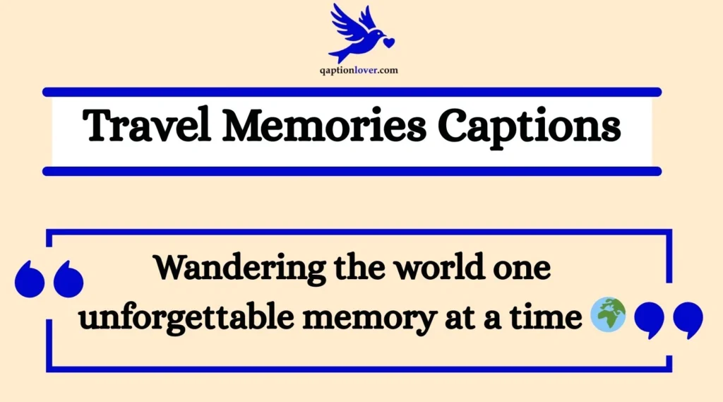 Travel Memories Captions