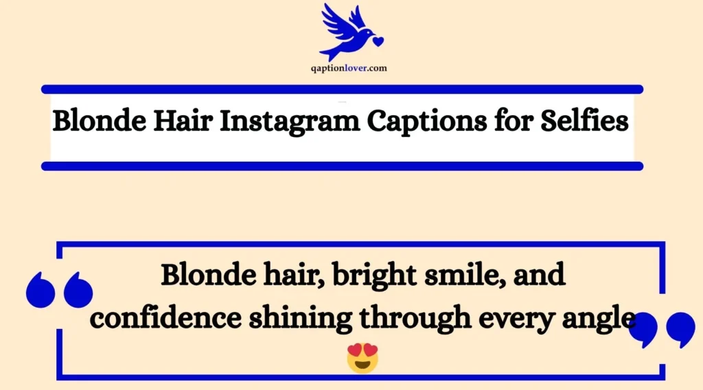 Blonde Hair Instagram Captions for Selfies