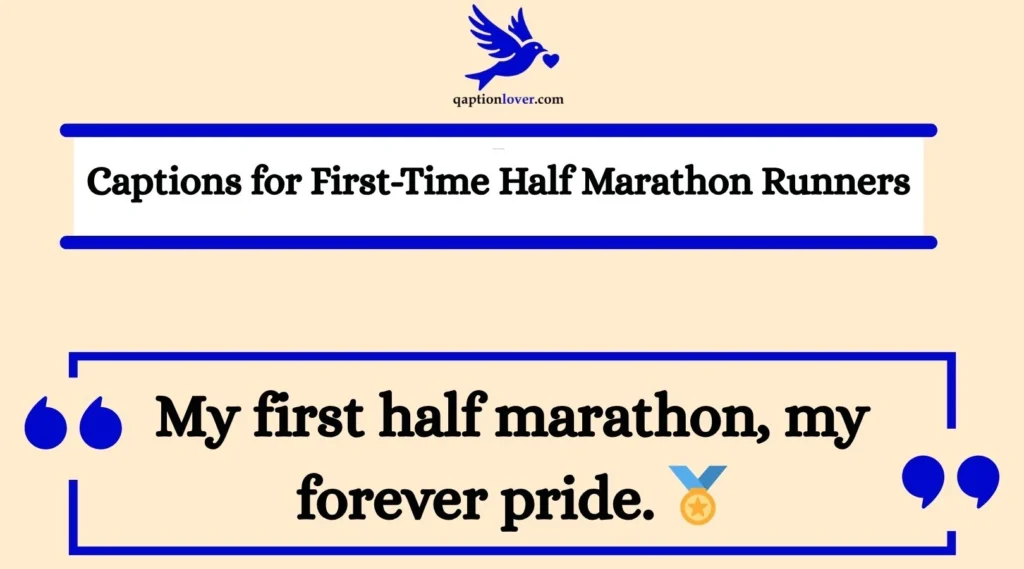 Captions for First-Time Half Marathon Runners