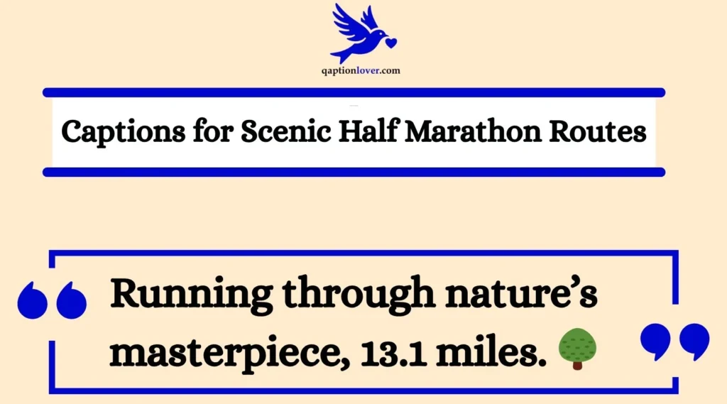 Captions for Scenic Half Marathon Routes