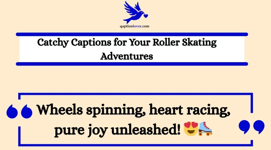 Catchy Captions for Your Roller Skating Adventures