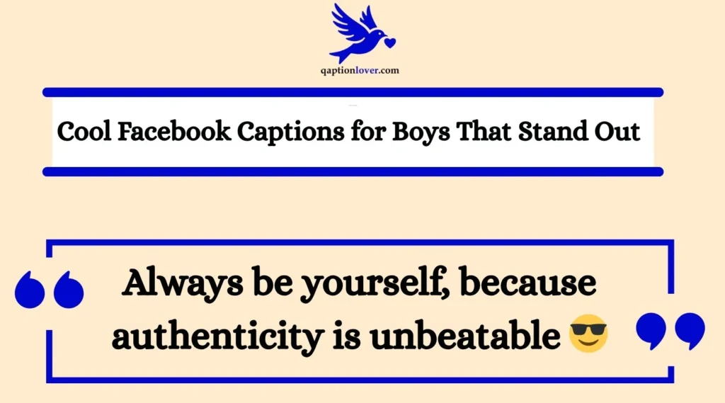 Cool Facebook Captions for Boys That Stand Out