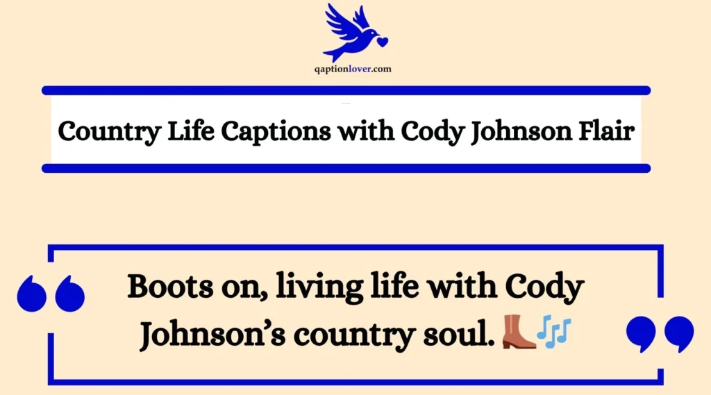 Country Life Captions with Cody Johnson Flair