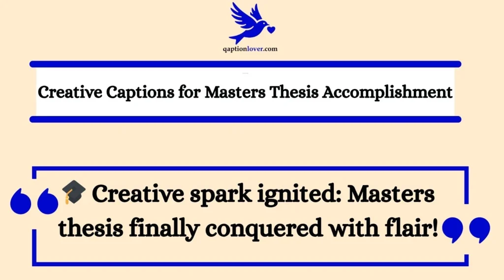 Creative Captions for Masters Thesis Accomplishment
