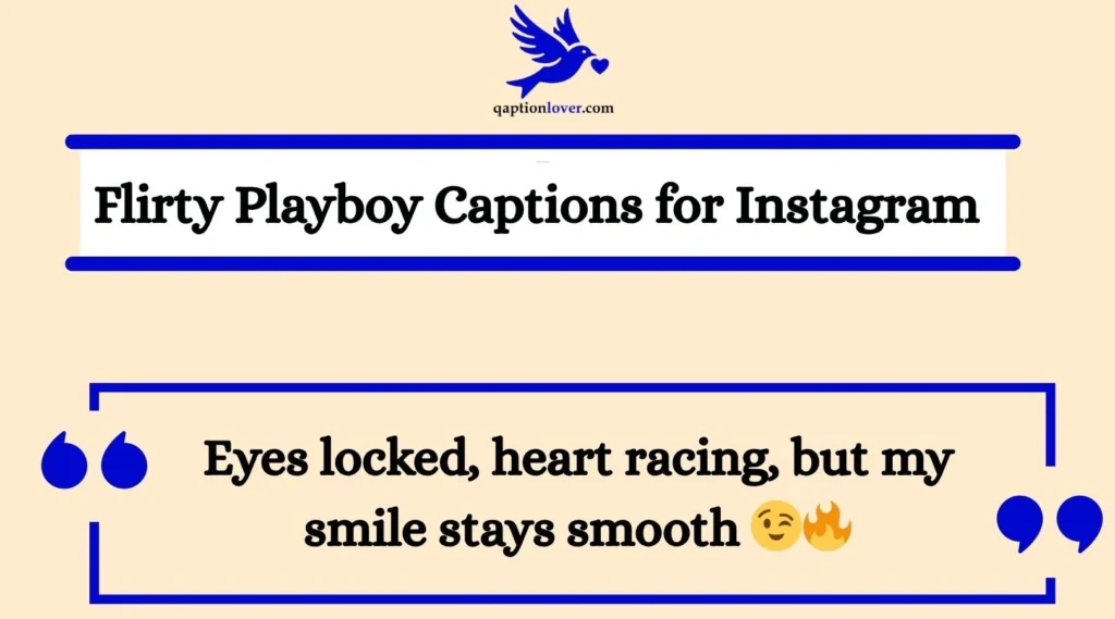 Flirty Playboy Captions for Instagram