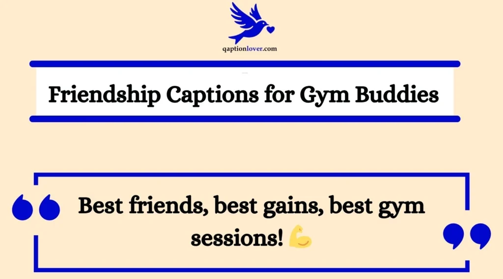 Friendship Captions for Gym Buddies