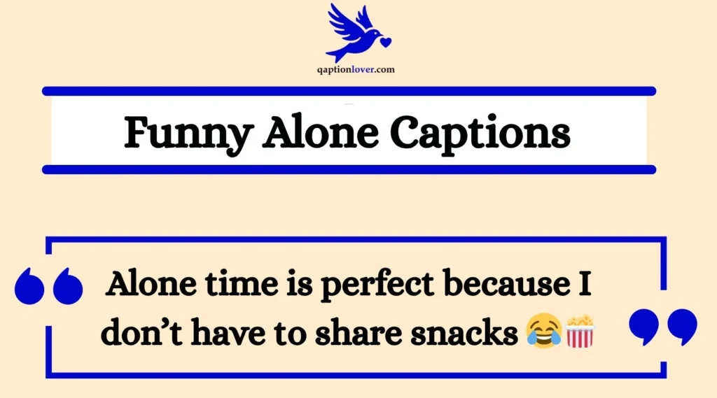 Funny Alone Captions