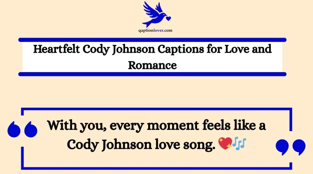 Heartfelt Cody Johnson Captions for Love and Romance