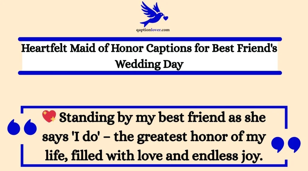 Heartfelt Maid of Honor Captions for Best Friend's Wedding Day