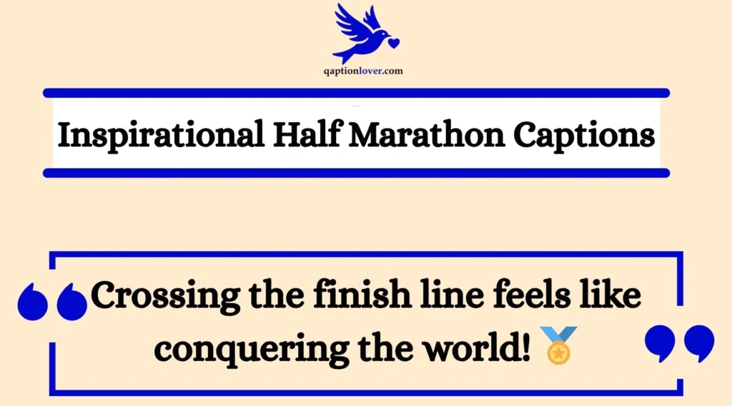 Inspirational Half Marathon Captions