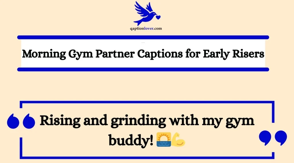 Morning Gym Partner Captions for Early Risers