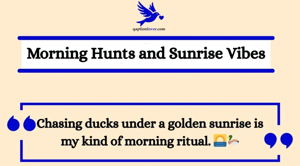 Morning Hunts and Sunrise Vibes