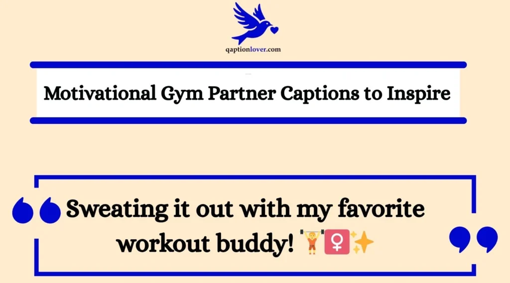 Motivational Gym Partner Captions to Inspire