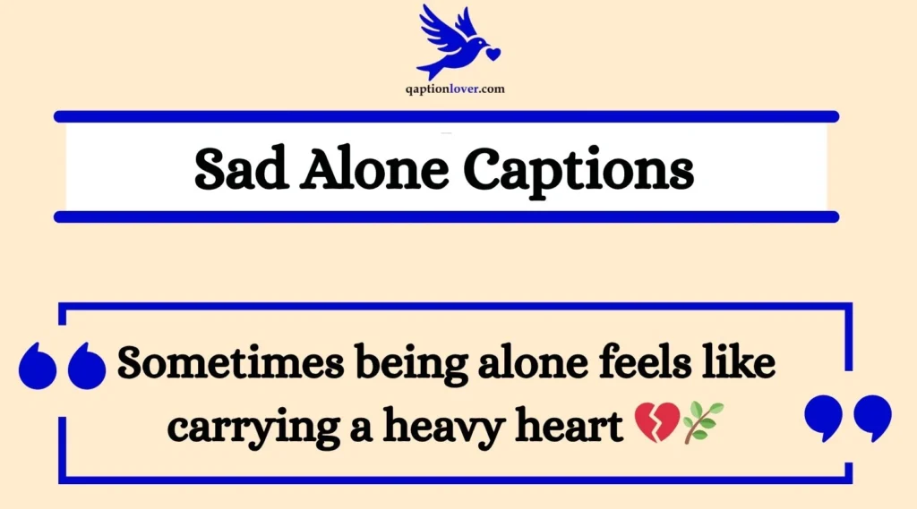 Sad Alone Captions