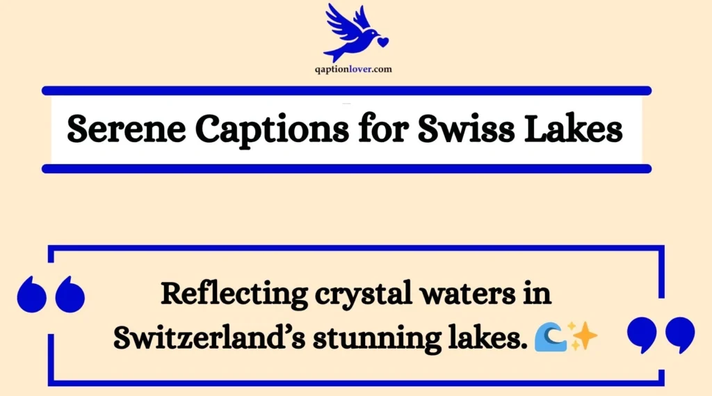 Serene Captions for Swiss Lakes