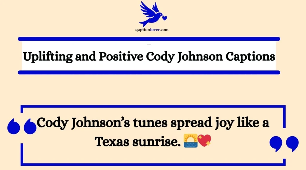 Uplifting and Positive Cody Johnson Captions