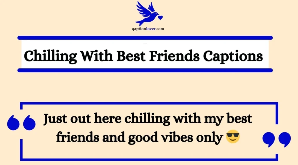 Chilling With Best Friends Captions 