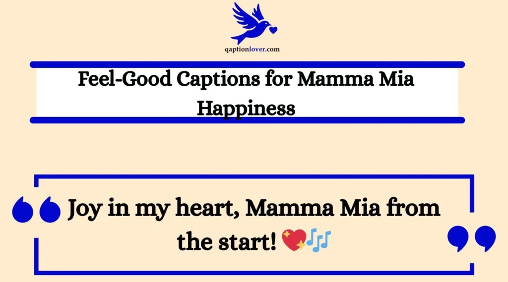 Feel-Good Captions for Mamma Mia Happiness