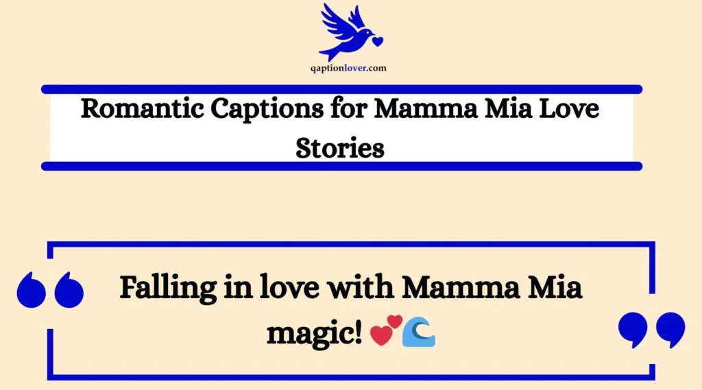 Romantic Captions for Mamma Mia Love Stories