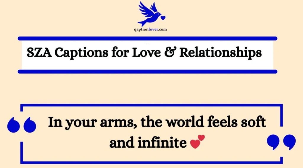 SZA Captions for Love & Relationships 
