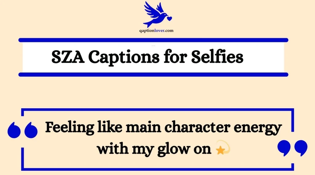 SZA Captions for Selfies